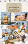 Verteidigung des deutschen Kolonialismus - Bruce Gilley - 9783948075934