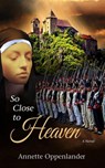 So Close to Heaven - Annette Oppenlander - 9783948100384