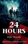 24 Hours: The Trade - Annette Oppenlander - 9783948100506