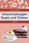Umschreibungen Essen und Trinken - Julia Buck - 9783948106065