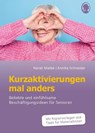 Kurzaktivierungen mal anders. Beliebte und einfühlsame 10-Minuten-Aktivierungen für Senioren. Mit Kopiervorlagen und Materialkisten für Aktivierungen. - Natali Mallek ; Annika Schneider - 9783948106621
