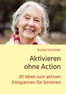 Aktivieren ohne Action - Annika Schneider - 9783948106713