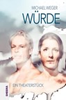 WÜRDE - Michael Weger - 9783948177232