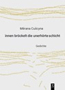 innen bröckelt die unerhörte schicht - Merana CuScyna ; Jayne-Ann Igel - 9783948305246