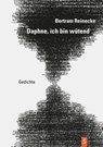 Daphne, ich bin wütend - Bertram Reinecke - 9783948305253