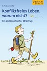 Konfliktfreies Leben, warum nicht? - F. P. Gorenflo - 9783948342852