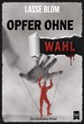 Opfer ohne Wahl - Lasse Blom - 9783948346324