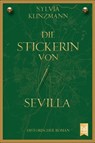 Die Stickerin von Sevilla - Sylvia Klinzmann - 9783948346577