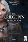 Die Kriegerin des Nordens - Charlotte Fondraz - 9783948346942
