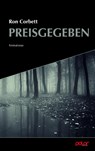 Preisgegeben - Ron Corbett - 9783948392048