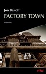 Factory Town - Jon Bassoff ; Marcus Müntefering - 9783948392239