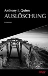 Auslöschung - Anthony J. Quinn - 9783948392260
