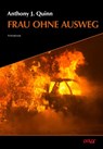 Frau ohne Ausweg - Anthony J. Quinn - 9783948392857