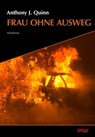 Frau ohne Ausweg - Anthony J. Quinn ; Christian Koch - 9783948392864