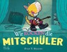 Wir rocken die Mitschüler - Ryan T. Higgins - 9783948417185