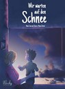 Wir warten auf den Schnee - Anna Lina van Geuns - 9783948417192
