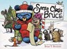 Santa Bruce - Band 4 der Bruce-Reihe - Ryan T. Higgins - 9783948417406