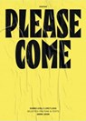 Please Come: Shameless/Limitless Selected Posters & Texts 2008–2020 - Shameless/Limitless - 9783948440268