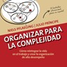 Organizar para la Complejidad - Niels Pflaeging ; Julio Príncipe - 9783948471293