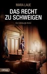 Das Recht zu schweigen - Mara Laue - 9783948483586