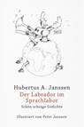 Der Labrador im Sprachlabor - Hubertus A. Janssen - 9783948566111
