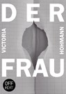 Der Frau - Victoria Hohmann - 9783948574130