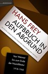 Aufbruch in den Abgrund - Hans Frey - 9783948616021