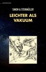 Leichter als Vakuum - Erik Simon ; Angela Steinmüller ; Karlheinz Steinmüller - 9783948616113