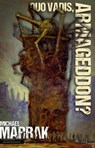 Quo vadis, Armageddon? - Michael Marrak - 9783948616151