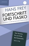 Fortschritt und Fiasko - Hans Frey - 9783948616199