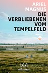 Die Verbliebenen vom Tempelfeld - Ariel Magnus - 9783948631628