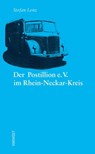 Der Postillion e.V. im Rhein-Neckar-Kreis - Stefan Lenz - 9783948675196