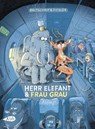 Herr Elefant und Frau Grau: Abflug - Martin Baltscheit - 9783948690298