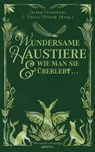 Wundersame Haustiere und wie man sie überlebt - Henry Bienek ; Stefan Cernohuby - 9783948695255