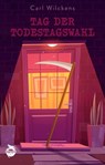 Tag der Todestagswahl - Carl Wilckens - 9783948695446