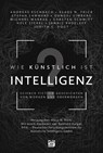 Wie künstlich ist Intelligenz? - Gundel Limberg ; Andreas Eschbach ; Judith Vogt ; Stefan Lammers - 9783948700027