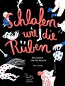 Schlafen wie die Rüben - Finn-Ole Heinrich ; Dita Zipfel - 9783948722043