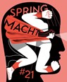 SPRING#21 - Macht - Büke Schwarz ; Mia Oberländer ; Doris Freigofas ; Stephanie Wunderlich - 9783948722326