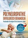Polyneuropathie erfolgreich behandeln - Laura Berger ; Stefanie Müller - 9783948732196