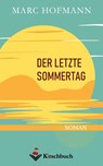 Der letzte Sommertag - Marc Hofmann - 9783948736262