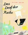 Das Dorf der Fische - Daniel Fehr - 9783948743123