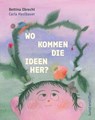 Wo kommen die Ideen her? - Bettina Obrecht - 9783948743574