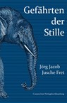 Gefährten der Stille - Jörg Jacob - 9783948814199