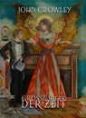 Das große Werk der Zeit - John Crowley - 9783948825027
