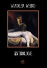 Wandler Weird Anthologie - Ramsey Campbell ; Maura Mchugh ; Philip Fracassi ; W. H. Pugmire - 9783948825126