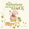 Das Glücksschwein sucht das Glück - Dorothee Eva Herrmann - 9783948877156