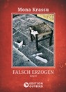 Falsch erzogen - Mona Krassu - 9783948887070