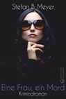 Eine Frau, ein Mord - Stefan B. Meyer - 9783948887476