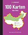 100 Karten über China - Merle Schatz ; Thorben Pelzer - 9783948923426