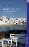 Süßes Wasser - Peter Pachel - 9783948972660